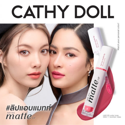 [SG INSTOCK] Cathy Doll Cathy Doll Not Too Matte Lip 2.9g.